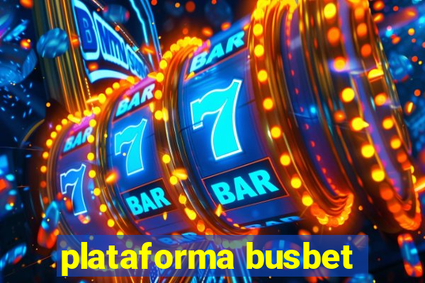 plataforma busbet